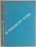 The Train Book: A Photographic Picture-Book with a Story by PRYOR, William Clayton